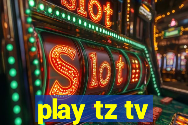 play tz tv